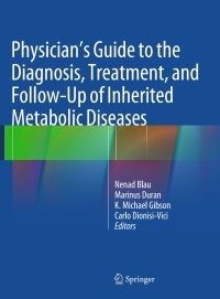 صورة الغلاف: Physician's Guide to the Diagnosis, Treatment, and Follow-Up of Inherited Metabolic Diseases 9783642403361