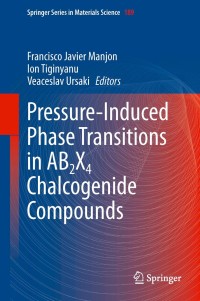 Omslagafbeelding: Pressure-Induced Phase Transitions in AB2X4 Chalcogenide Compounds 9783642403668