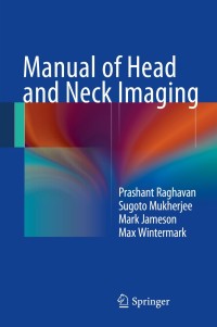 Cover image: Manual of Head and Neck Imaging 9783642403767
