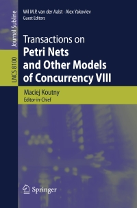 صورة الغلاف: Transactions on Petri Nets and Other Models of Concurrency VIII 9783642404641