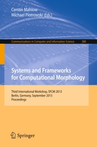 Omslagafbeelding: Systems and Frameworks for Computational Morphology 9783642404856