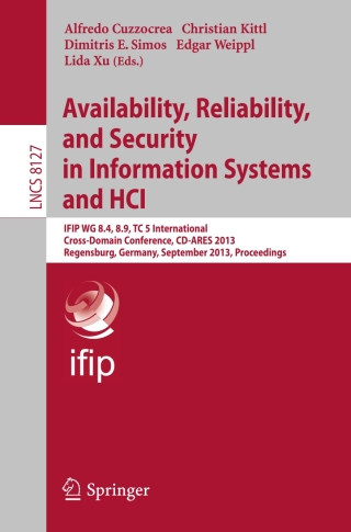 表紙画像: Availability, Reliability, and Security in Information Systems and HCI 9783642405105