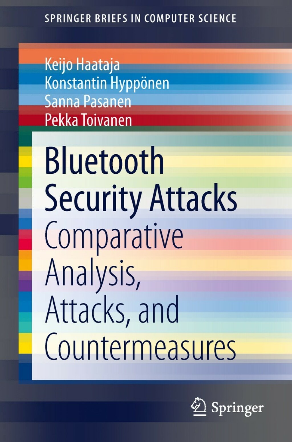 Bluetooth Security Attacks Comparative Analysis, Attacks, and Countermeasures