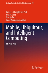 صورة الغلاف: Mobile, Ubiquitous, and Intelligent Computing 9783642406744