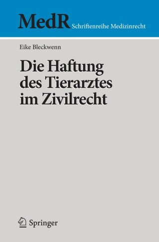 Cover image: Die Haftung des Tierarztes im Zivilrecht 9783642406775