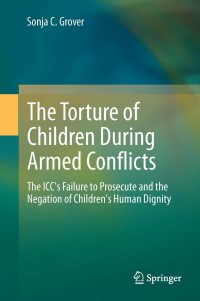 Cover image: The Torture of Children During Armed Conflicts 9783642406881