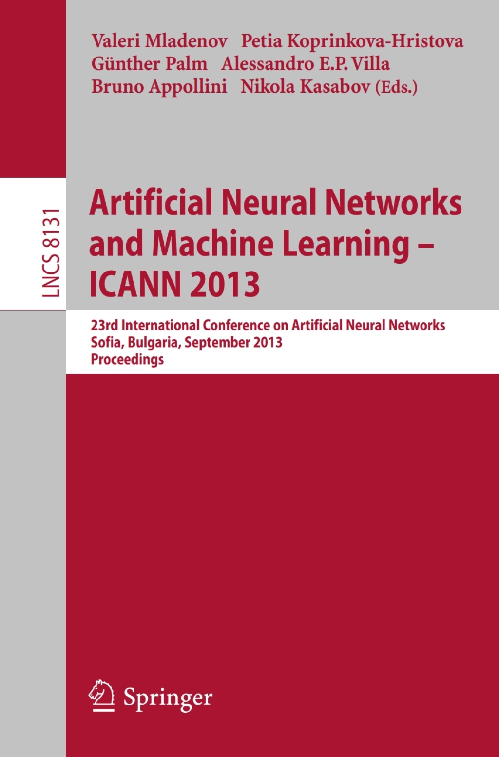 Artificial Neural Networks and Machine Learning — ICANN 2013 23rd International Conference on Artificial Neural Networks, Sofia, Bulgaria, September 10-13, 2013, Proceedings