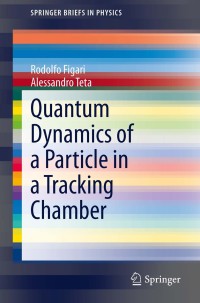 Cover image: Quantum Dynamics of a Particle in a Tracking Chamber 9783642409158