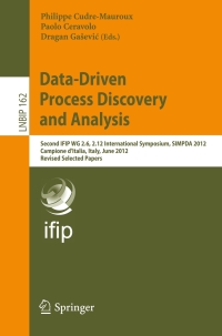 صورة الغلاف: Data-Driven Process Discovery and Analysis 9783642409189