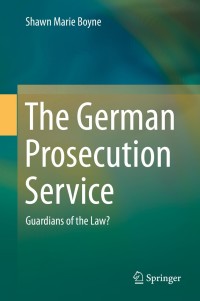 صورة الغلاف: The German Prosecution Service 9783642409271