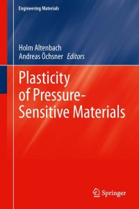 Cover image: Plasticity of Pressure-Sensitive Materials 9783642409448
