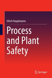 صورة الغلاف: Process and Plant Safety 9783642409530