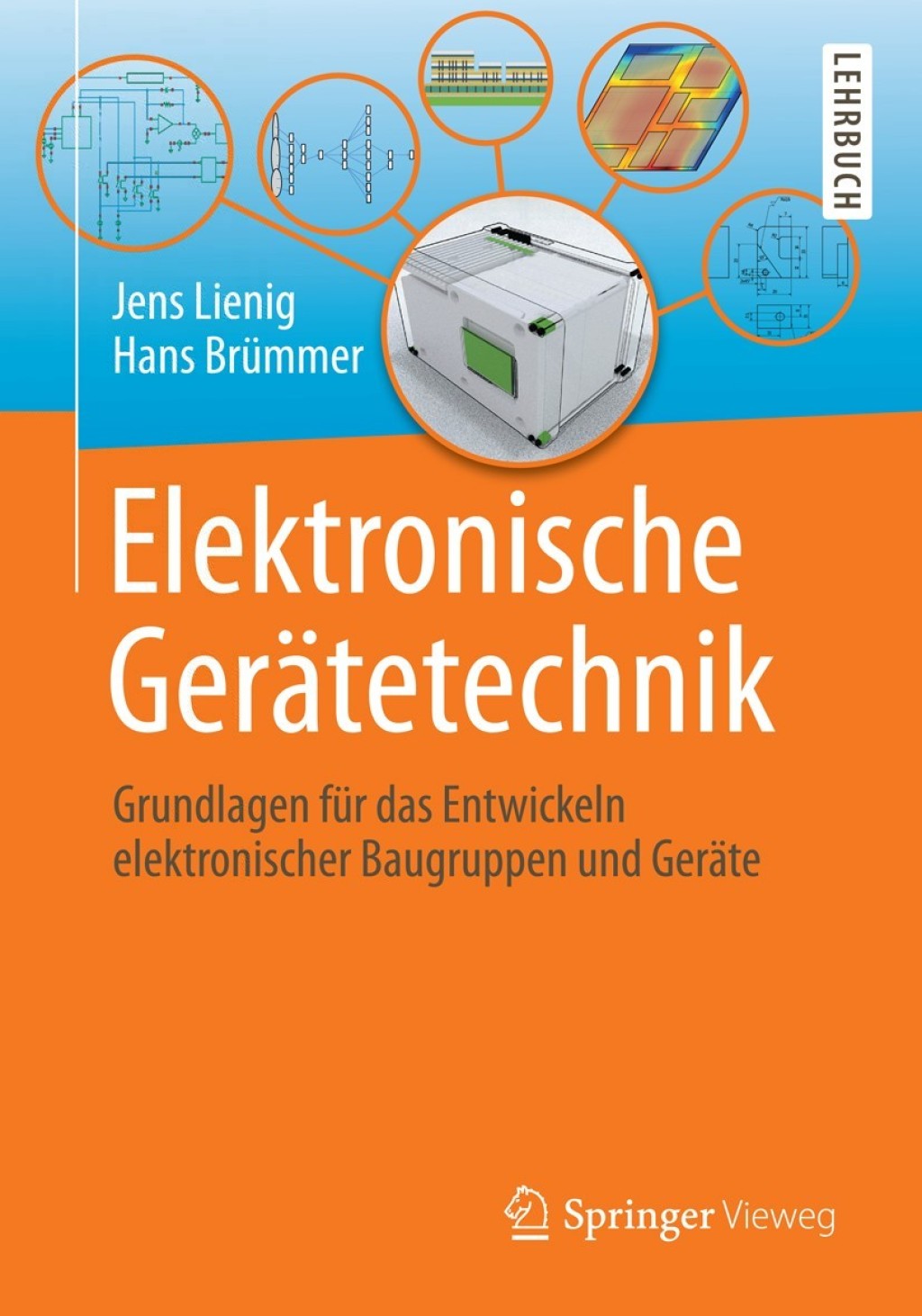 Elektronische Gerätetechnik Grundlagen für das Entwickeln elektronischer Baugruppen und Geräte