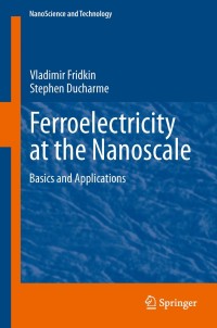 Imagen de portada: Ferroelectricity at the Nanoscale 9783642410062
