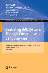 Cover image: Evaluating AAL Systems Through Competitive Benchmarking 9783642410420