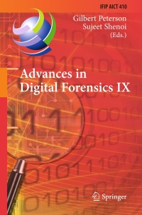 صورة الغلاف: Advances in Digital Forensics IX 9783642411472
