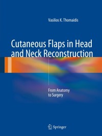 Cover image: Cutaneous Flaps in Head and Neck Reconstruction 9783642412530