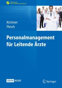 صورة الغلاف: Personalmanagement für Leitende Ärzte 9783642413490