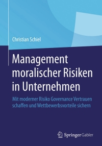 Imagen de portada: Management moralischer Risiken in Unternehmen 9783642413803