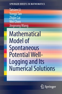 Omslagafbeelding: Mathematical Model of Spontaneous Potential Well-Logging and Its Numerical Solutions 9783642414244