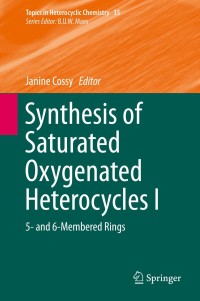 Titelbild: Synthesis of Saturated Oxygenated Heterocycles I 9783642414725