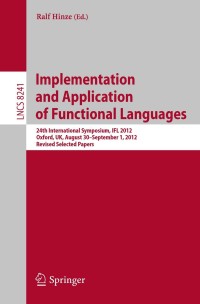 Cover image: Implementation and Application of Functional Languages 9783642415814