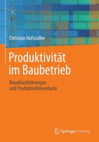 Imagen de portada: Produktivität im Baubetrieb 9783642416323
