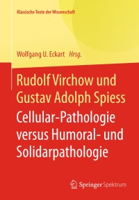 Imagen de portada: Rudolf Virchow und Gustav Adolph Spiess 9783642416804