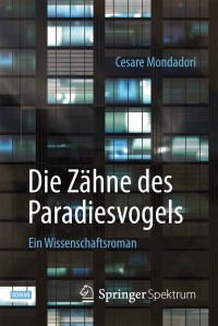 Cover image: Die Zähne des Paradiesvogels 9783642417016