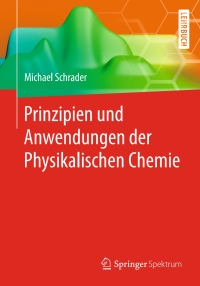 Cover image: Prinzipien und Anwendungen der Physikalischen Chemie 9783642417290