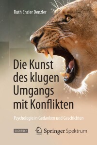 Imagen de portada: Die Kunst des klugen Umgangs mit Konflikten 9783642417788