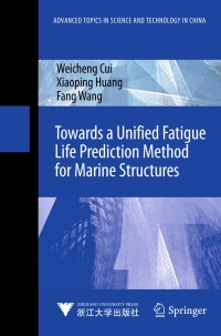 Titelbild: Towards a Unified Fatigue Life Prediction Method for Marine Structures 9783642418303
