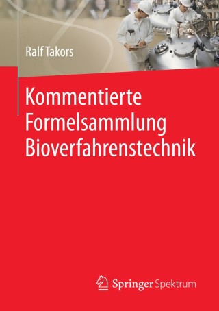 Omslagafbeelding: Kommentierte Formelsammlung Bioverfahrenstechnik 9783642419027