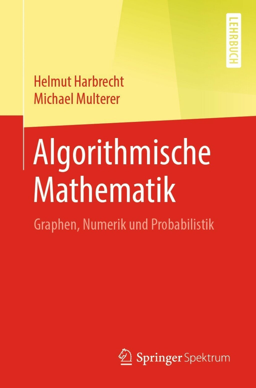Algorithmische Mathematik Graphen, Numerik und Probabilistik