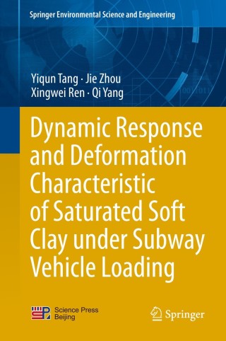 Cover image: Dynamic Response and Deformation Characteristic of Saturated Soft Clay under Subway Vehicle Loading 9783642419867