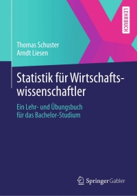 صورة الغلاف: Statistik für Wirtschaftswissenschaftler 9783642419942