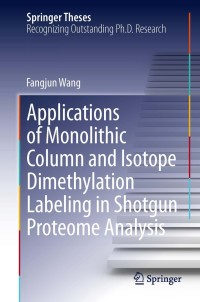 Imagen de portada: Applications of Monolithic Column and Isotope Dimethylation Labeling in Shotgun Proteome Analysis 9783642420078