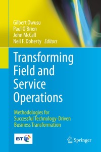 Imagen de portada: Transforming Field and Service Operations 9783642449697