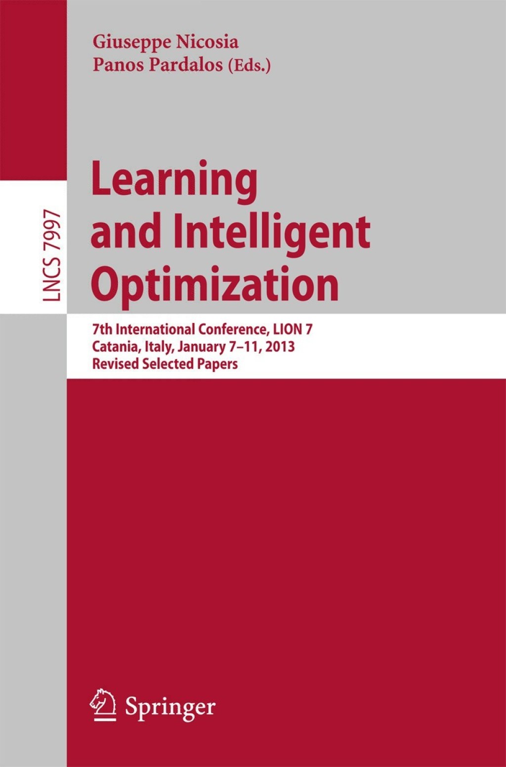Learning and Intelligent Optimization 7th International Conference, LION 7, Catania, Italy, January 7-11, 2013, Revised Selected Papers