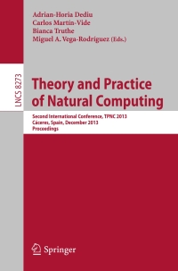 صورة الغلاف: Theory and Practice of Natural Computing 9783642450075