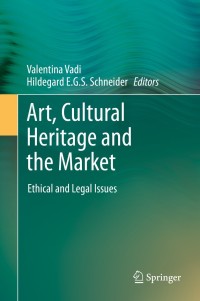 Cover image: Art, Cultural Heritage and the Market 9783642450938