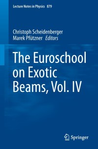 Imagen de portada: The Euroschool on Exotic Beams, Vol. IV 9783642451409