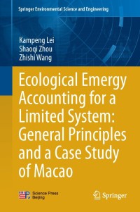 Omslagafbeelding: Ecological Emergy Accounting for a Limited System: General Principles and a Case Study of Macao 9783642451690