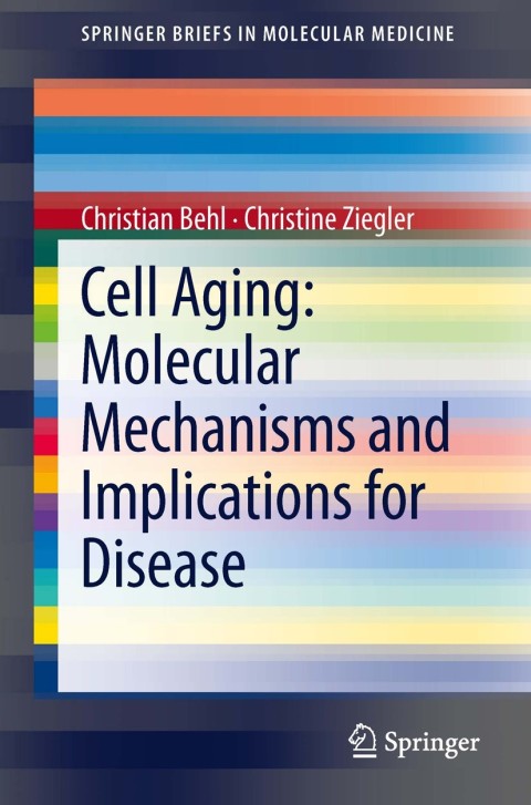 Cell Aging: Molecular Mechanisms and Implications for Disease - FULL INSTANT DOWNLOAD | PDF DOCX EPUB