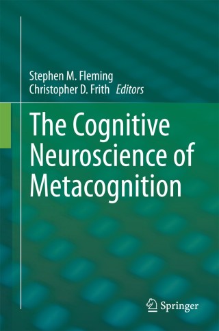 Imagen de portada: The Cognitive Neuroscience of Metacognition 9783642451898