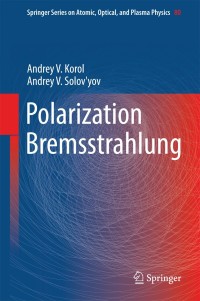 Cover image: Polarization Bremsstrahlung 9783642452239