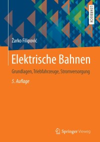 Imagen de portada: Elektrische Bahnen 5th edition 9783642452260