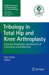 Cover image: Tribology in Total Hip and Knee Arthroplasty 9783642452659