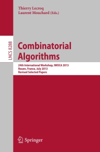 صورة الغلاف: Combinatorial Algorithms 9783642452772