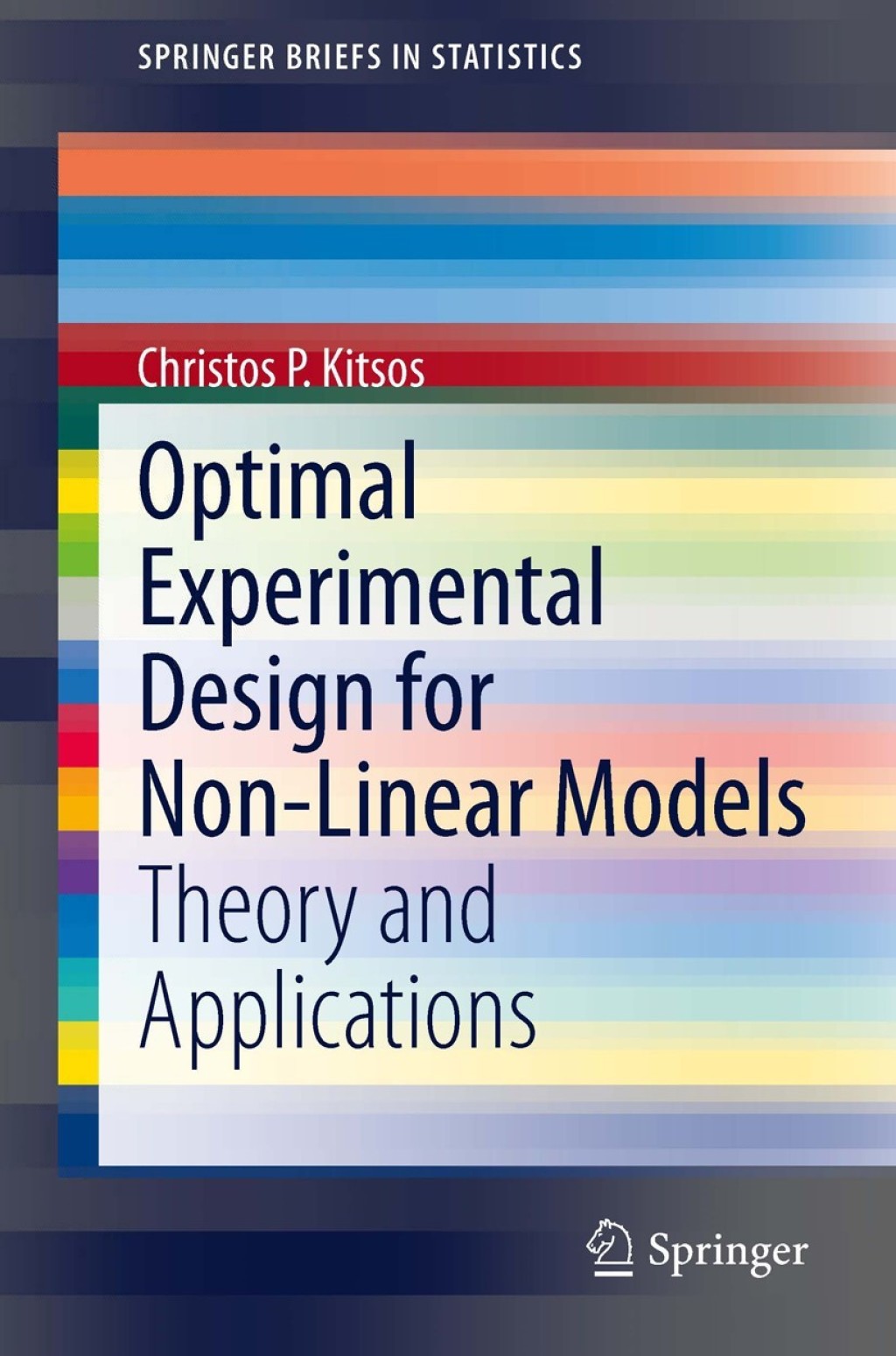 Optimal Experimental Design for Non-Linear Models Theory and Applications
